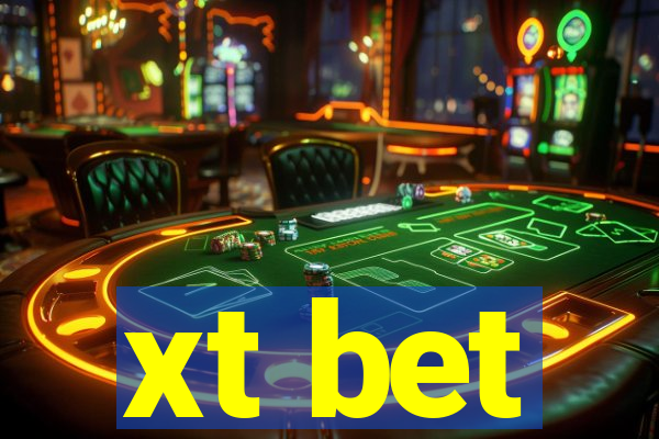 xt bet